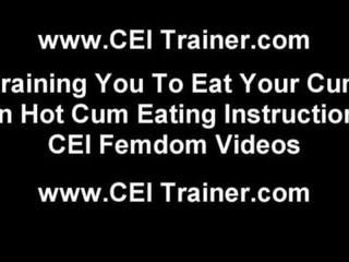 Jerk off into a condom and then eat it all up CEI